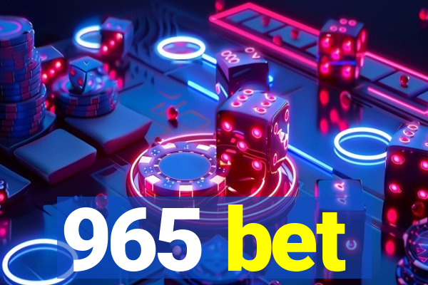 965 bet